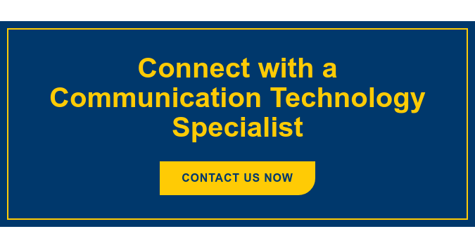 Connect with a Communication Technology Specialist Contact Us Now