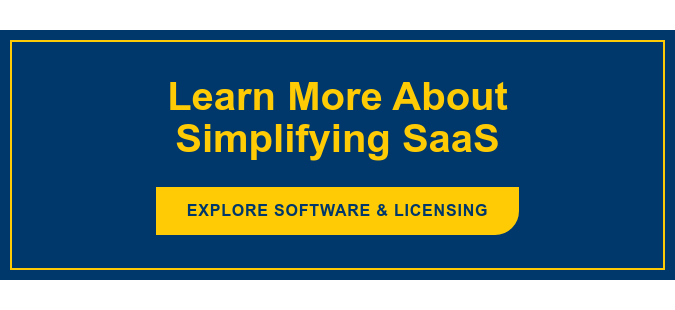 Learn More About Simplifying SaaS Explore Software & Licensing