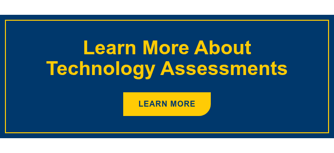 Learn More About Technology Assessments Learn More