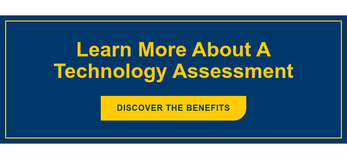 Learn More About A Technology Assessment Discover the Benefits