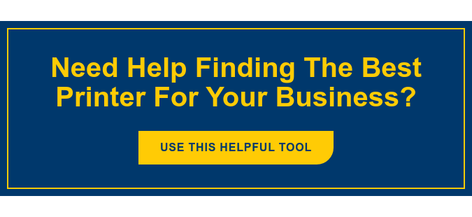 Need Help Finding The Best Printer For Your Business? Use This Helpful Tool