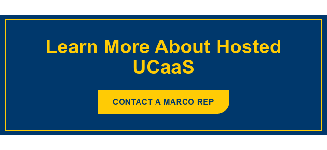 Learn More About Hosted UCaaS Contact&nbsp;a Marco Rep