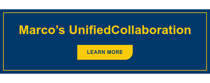 Marco’s UnifiedCollaboration Learn More