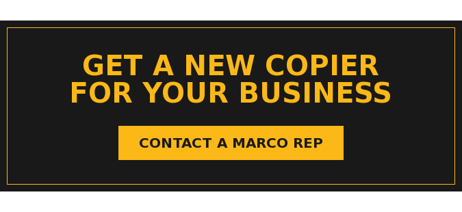 Get a New Copier for&nbsp;Your Business Contact a Marco Rep