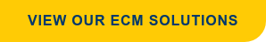View Our ECM Solutions