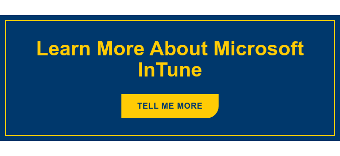 Learn More About Microsoft InTune Tell Me More