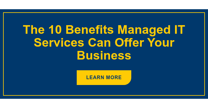 The 10 Benefits Managed IT Services Can Offer Your Business Learn More