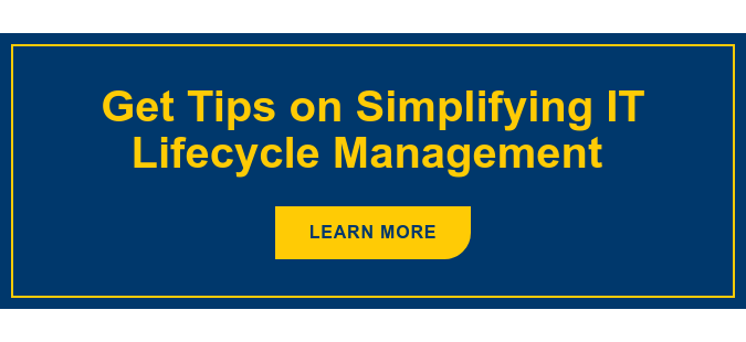 Get Tips on Simplifying IT Lifecycle Management Learn More