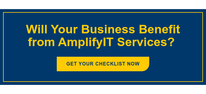 Will Your Business Benefit from AmplifyIT Services?&nbsp; Get Your Checklist Now