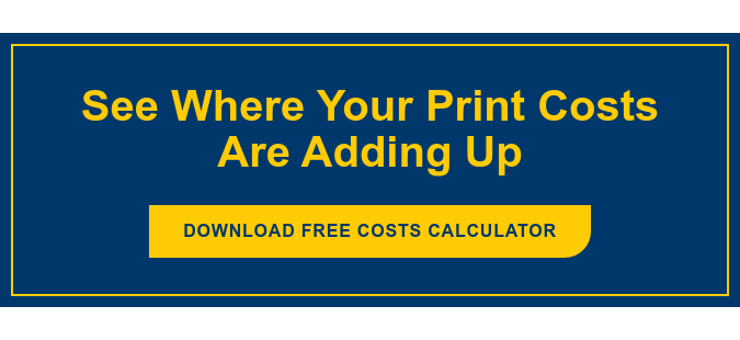 What Do You Currently Pay for Printing? Download Free Costs Calculator
