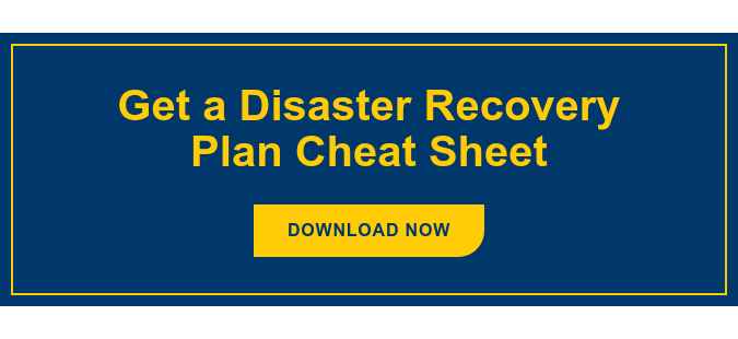 Get a Disaster Recovery Plan Cheat Sheet Download Now