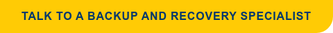 Talk to a Backup and Recovery Specialist