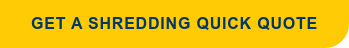 Get a Shredding Quick Quote