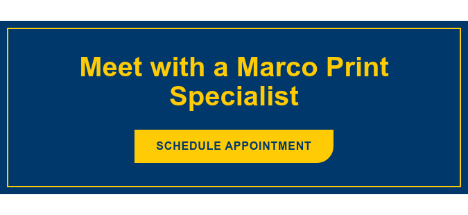 Meet with a Marco Print Specialist Schedule Appointment