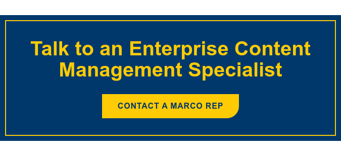 Talk to an Enterprise Content Management Specialist Contact&nbsp;a Marco Rep