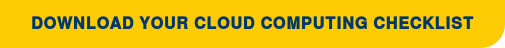 Download Your Cloud Computing Checklist