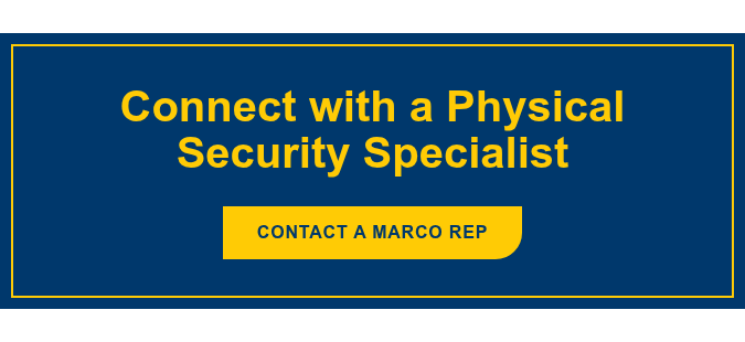 Connect with a Physical Security Specialist Contact a Marco Rep