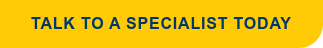 Talk to a Specialist Today