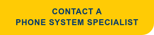 Contact a Phone System Specialist