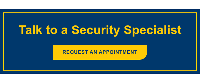 Talk to a Security Specialist Request an appointment