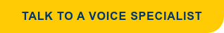 Talk to a Voice Specialist