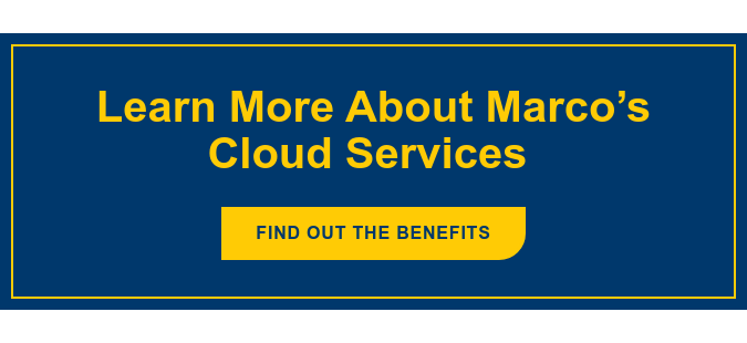 Learn More About Marco’s Cloud Services Find out the benefits