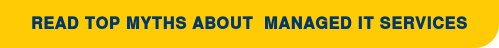 Read Top Myths About Managed IT Services